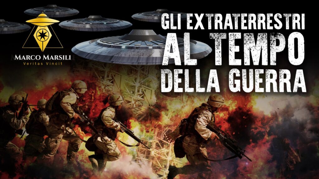 Gli Extraterrestri al tempo della guerra