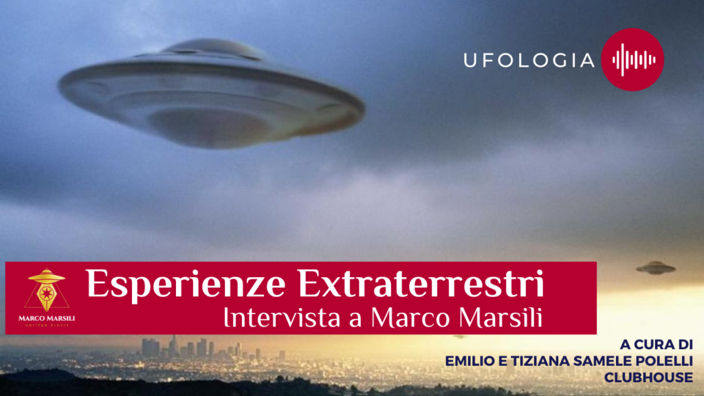 Esperienze extraterrestri. Emilio e Tiziana Samele Polelli intervistano Marco Marsili