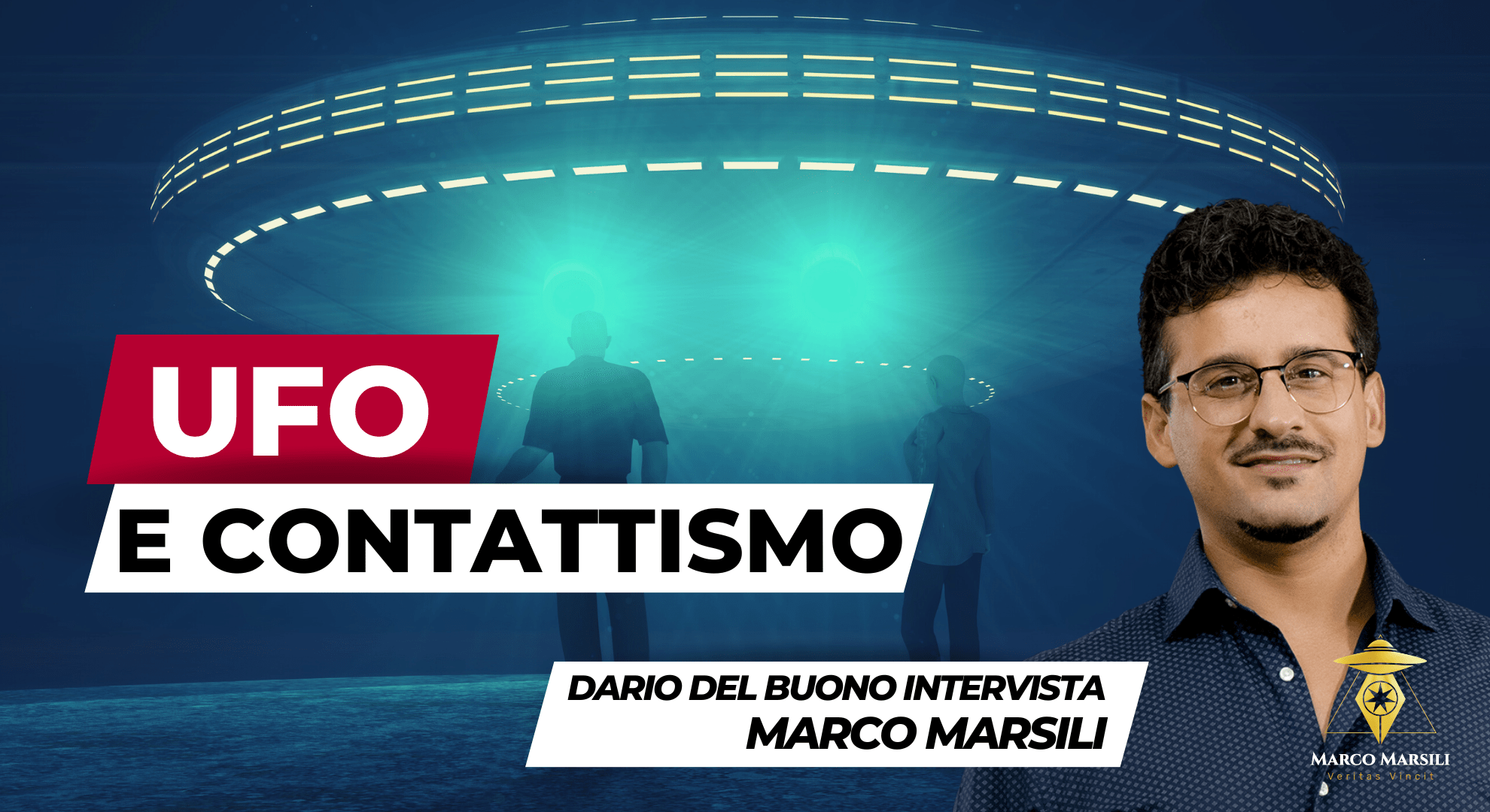 UFO e Contattismo – Dario del Buono intervista Marco Marsili