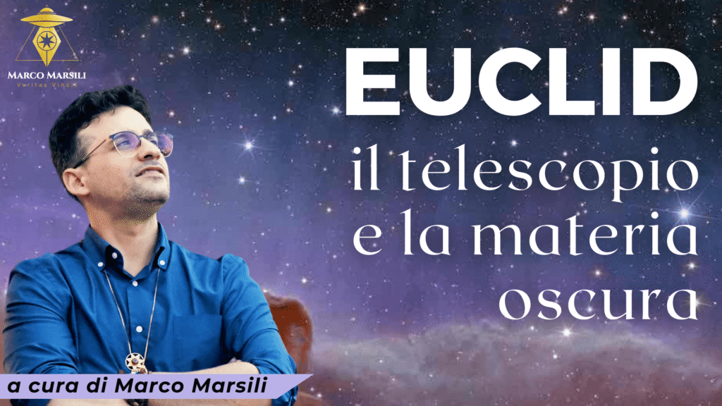 EUCLID il telescopio e la materia oscura (video) EUCLID il telescopio e la materia oscura (video)