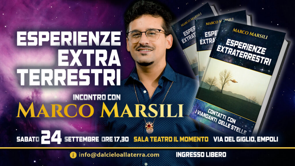 24/09/22 – Esperienze extraterrestri – Incontro con Marco Marsili a EMPOLI