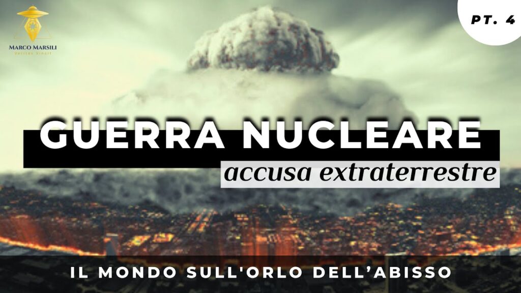 Guerra nucleare: l’accusa extraterrestre (4) Guerra nucleare: l’accusa extraterrestre (4)